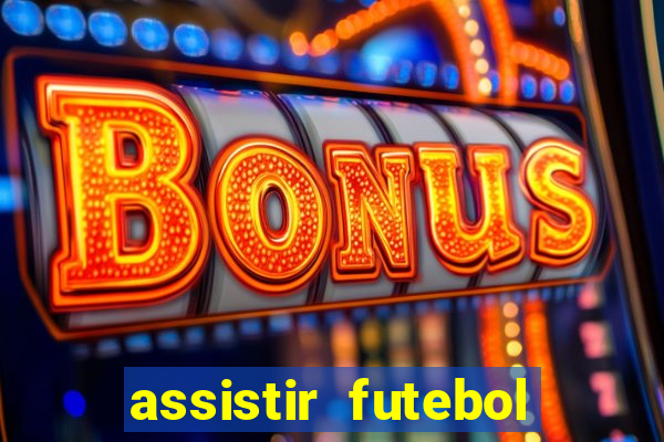assistir futebol online multi canais